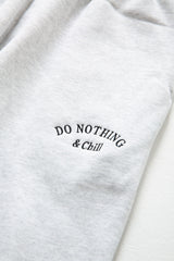 "DO NOTHING & CHILL" - SWEAT PANTS(スウェットパンツ/アッシュ)