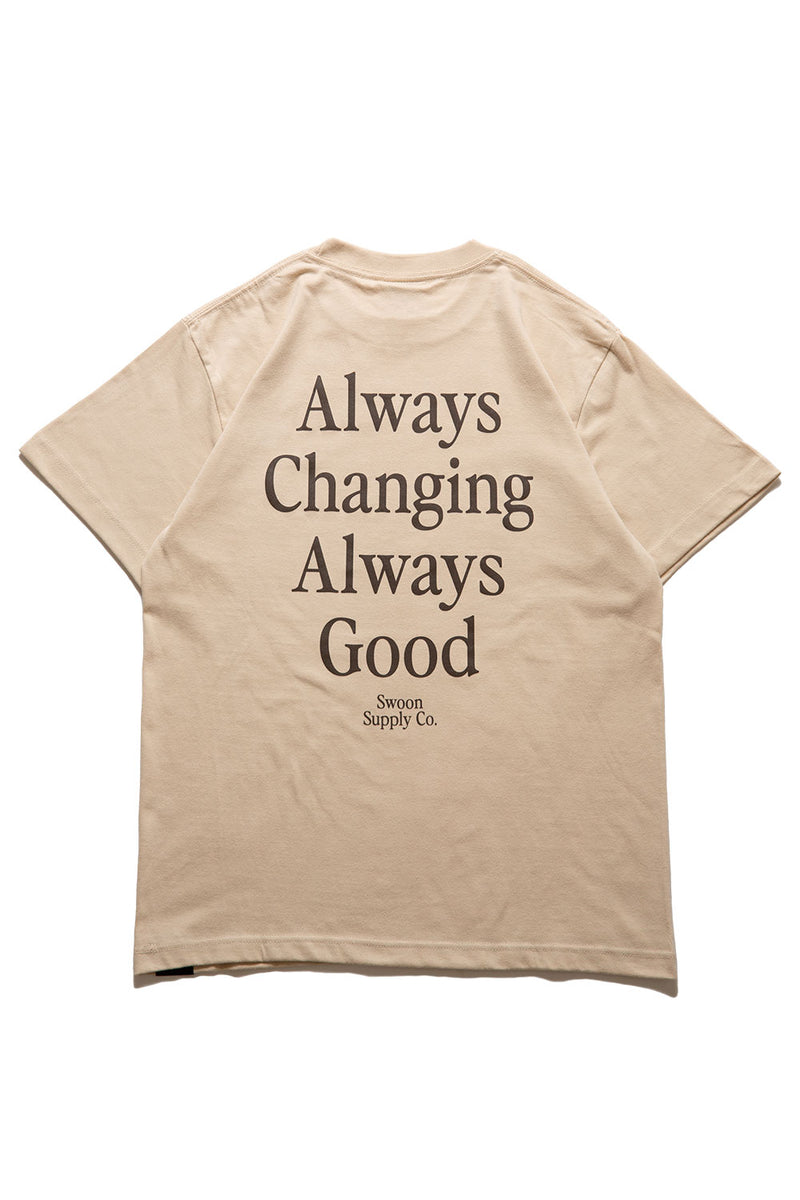 "ALWAYS CHANGING ALWAYS GOOD" TEE - SAND BEIGE